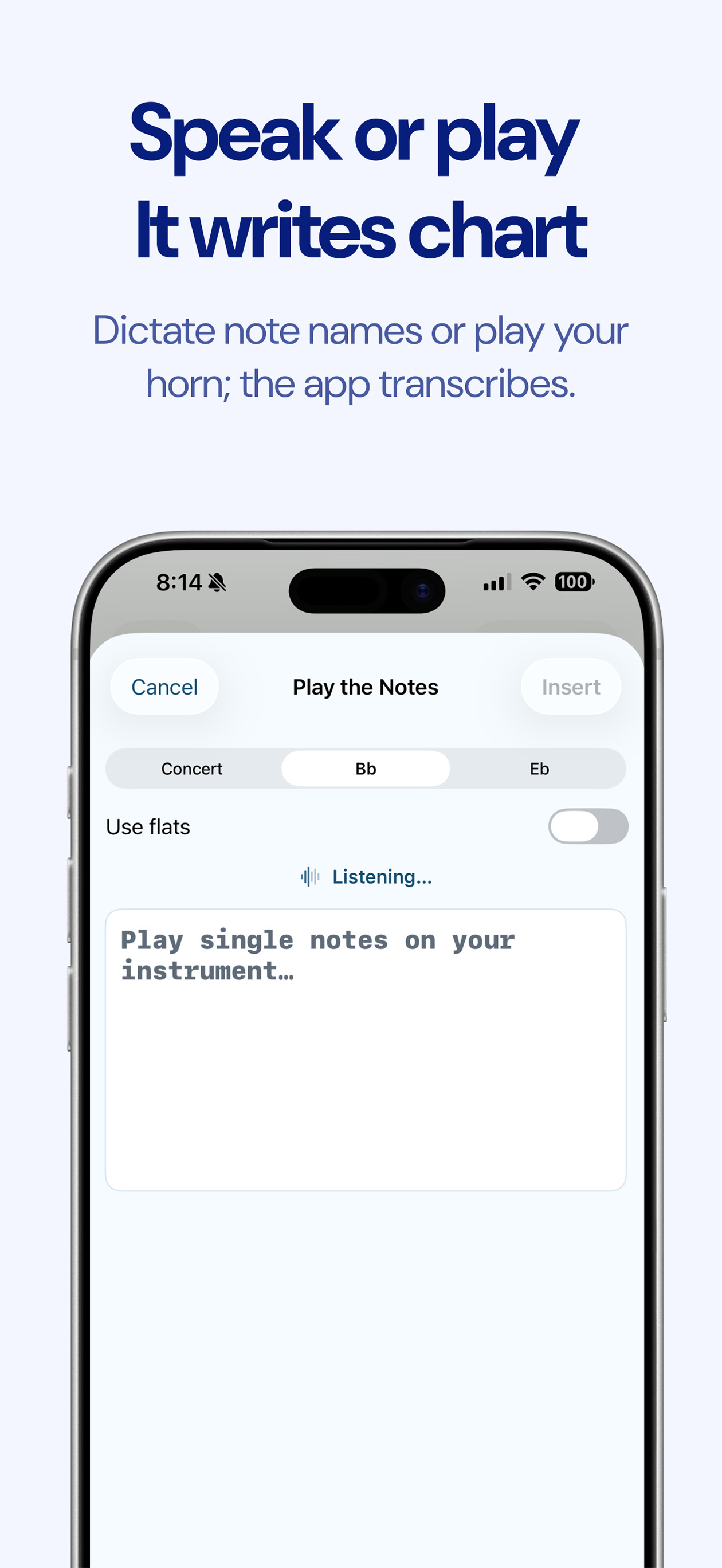 Speak or play and the app writes the chart